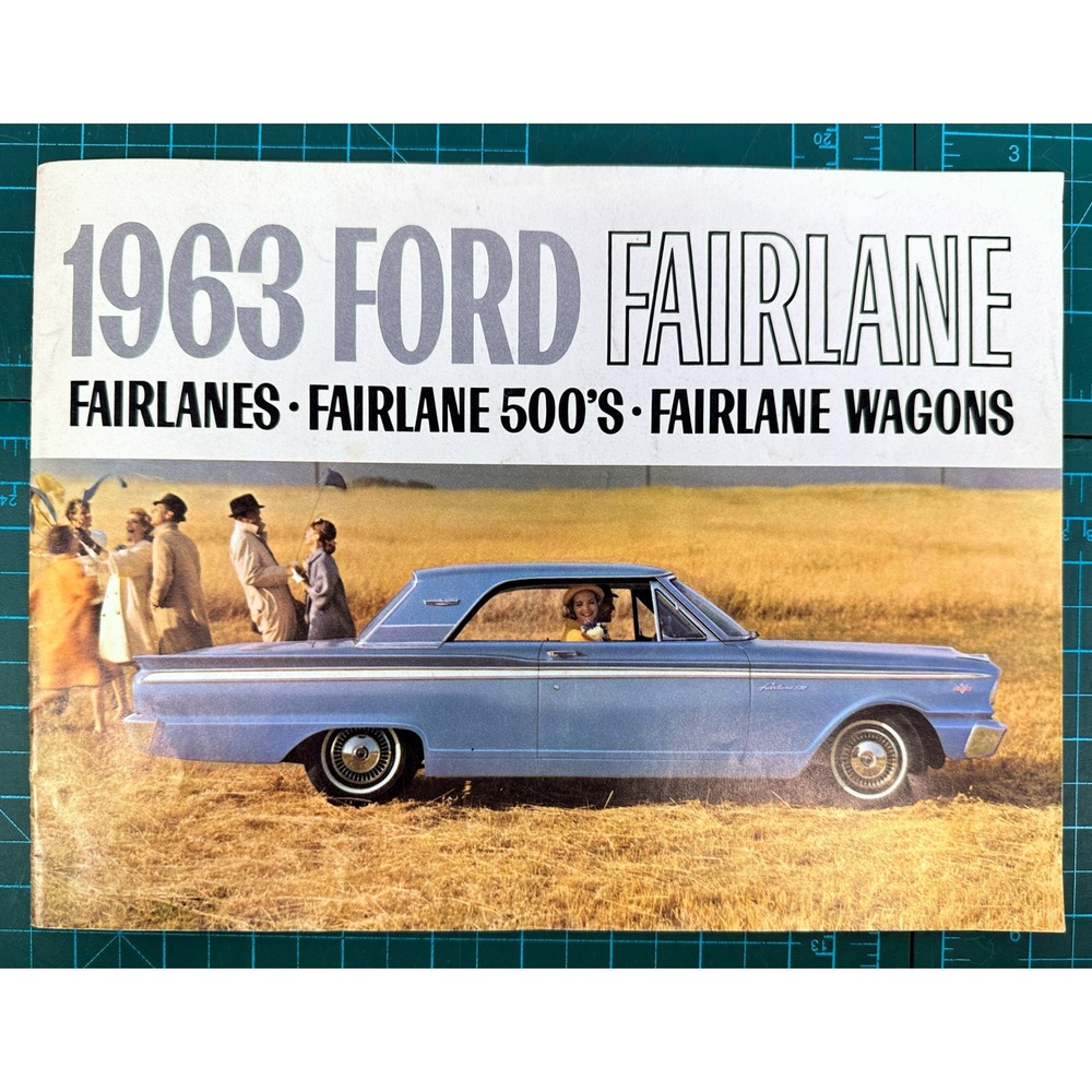 Vintage 1963 Ford Fairlane Sales Brochure 500 Wagons Sedans Hardtops Specs